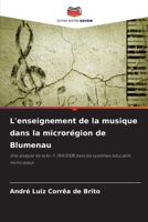 L'enseignement de la musique dans la microrégion de Blumenau 6209422799 Book Cover