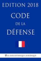 Code de la défense: Edition 2018 1984986120 Book Cover