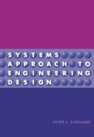 Systems Approach to Engineering Design (Artech House Telecommunications Library) 1580534791 Book Cover