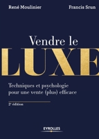 Vendre de luxe: Techniques et psychologie pour une vente (plus) efficace 2212566743 Book Cover