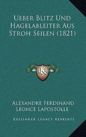 Ueber Blitz Und Hagelableiter Aus Stroh Seilen (1821) 1167417445 Book Cover