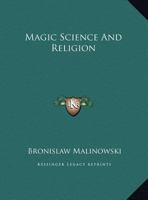 Magic, Science and Religion and Other Essays 0881336572 Book Cover