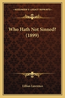Who Hath Not Sinned? 1166150070 Book Cover