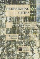 Redesigning Cities: Principles, Practice, Implementation 1884829708 Book Cover