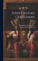 John Halifax, Gentleman; Volume 3 1021812552 Book Cover