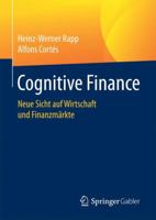Cognitive Finance: Neue Sicht Auf Wirtschaft Und Finanzmärkte 3658186429 Book Cover