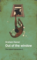 Out of the Window 1530475139 Book Cover