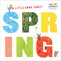 A Little Book about Spring (Leo Lionni's Friends) 0525582274 Book Cover