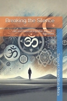 Breaking the Silence: Life and Overcoming After Jehovah's Witnesses B0DQH8D3JW Book Cover