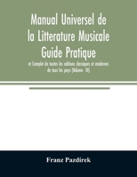 Manual Universel de la Litterature Musicale Guide Pratique et Complet de toutes les editions classiques et modernes de tous les pays 9354025528 Book Cover