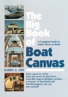 The Big Book of Boat Canvas: A Complete Guide to Fabric Work on Boats 0070380007 Book Cover