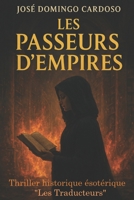 Les Passeurs d’Empires: Thriller historique ésotérique (French Edition) B0G2KDLQCS Book Cover