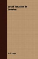 Local Taxation in London 1443707988 Book Cover