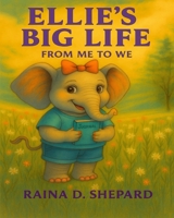 Ellie's Big Life: From Me to We (Ellie the Elephant) B0GJ5DS6Q2 Book Cover