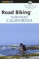 Road Biking Northern California, 3rd (Road Biking Series) 0762711922 Book Cover