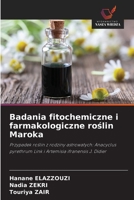 Badania fitochemiczne i farmakologiczne roslin Maroka (Polish Edition) 6209374158 Book Cover