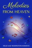 Melodies from Heaven: it sounds like a melody B0BTLYZWQD Book Cover