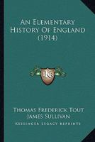 An Elementary History of England with Illustrations, Tables, Maps, and Plans 1166470148 Book Cover