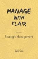 Manage with Flair (Vol. 1) : Strategic Management 1733303944 Book Cover