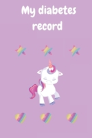 Unicorn Diabetes Record Book: Log Book For Diabetics 6x9 Paperback 1697094945 Book Cover
