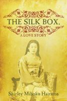 The Silk Box, a Love Story 1432762842 Book Cover