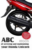 ABC of servicing and maintaining your Honda Unicorn 9381576734 Book Cover