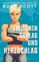 Zwischen Schlag und Herzschlag (Der Stärkere Teil Von Dir) B0GS1NM42G Book Cover