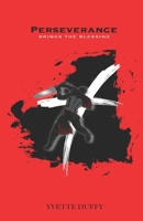 Perseverance Brings the Blessing 1637609043 Book Cover