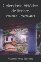 Calendario historico de Barinas: Volumen II. marzo-abril B08MSS9K25 Book Cover