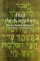 Half the Kingdom: Seven Jewish Feminists 1550650033 Book Cover