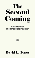 The Second Coming: An Analysis of End-Time Bible Prophecy B0DX1MP51D Book Cover