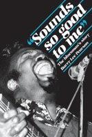 Sounds So Good to Me: The Bluesman's Story 0812211715 Book Cover