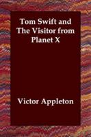 Tom Swift and The Visitor from Planet X B0007ET5OQ Book Cover