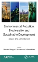 Environmental Pollution, Biodiversity, and Sustainable Development: Issues and Remediation 1774634783 Book Cover