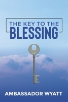 The Key to The Blessing 1953535143 Book Cover