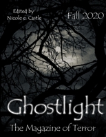 Ghostlight, The Magazine of Terror: Fall 2020 (#6) B08HTBWSDF Book Cover