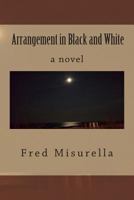 Arrangement in Black and White 1494852128 Book Cover