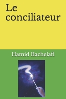 Le conciliateur B08DBVR666 Book Cover