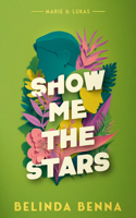 Show Me the Stars: An Emotional Story of Self-Discovery (Marie & Lukas) 1036733831 Book Cover