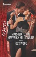 Married to the Maverick Millionaire 0373735030 Book Cover