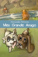 Meu Grande Amigo B0BFV2B3QK Book Cover