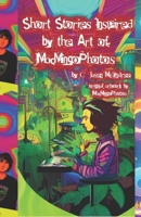 Short Stories Inspired by the Art of JMacMingoPhotos B0BZ2R6SC8 Book Cover