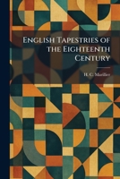 English Tapestries of the Eighteenth Century 1025636767 Book Cover