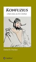 Konfuzius und das alte China 3347392248 Book Cover