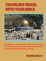 Traveling Israel with Your Bible 0982140835 Book Cover