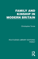 Family and Kinship in Modern Britain (Routledge Library Editions: Family) 1032537051 Book Cover