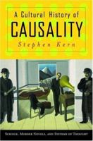 A Cultural History of Causality: Science, Murder Novels, and Systems of Thought