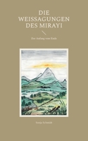 Die Weissagungen des Mirayi: Der Anfang vom Ende (German Edition) 3819213295 Book Cover