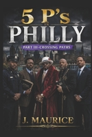 Five P's in Philly: Part 3-Crossing Paths B0GWJWPY13 Book Cover