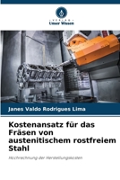 Kostenansatz für das Fräsen von austenitischem rostfreiem Stahl (German Edition) 6203131512 Book Cover